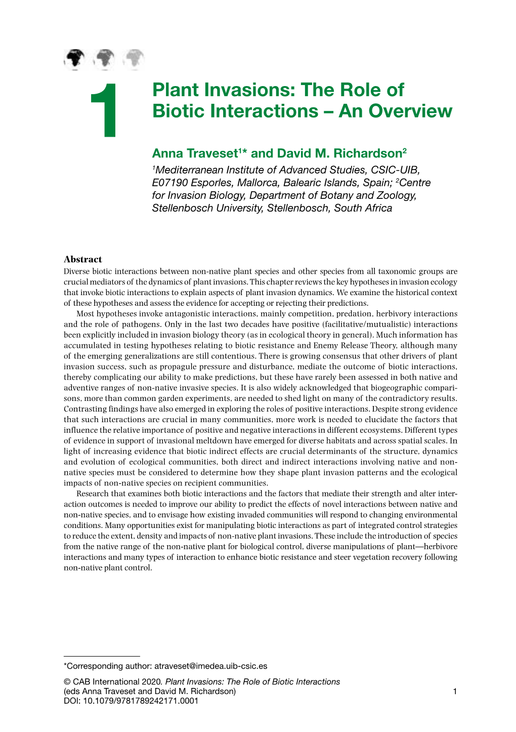 Plant Invasions: the Role of 1 Biotic Interactions – an Overview Anna Traveset1* and David M