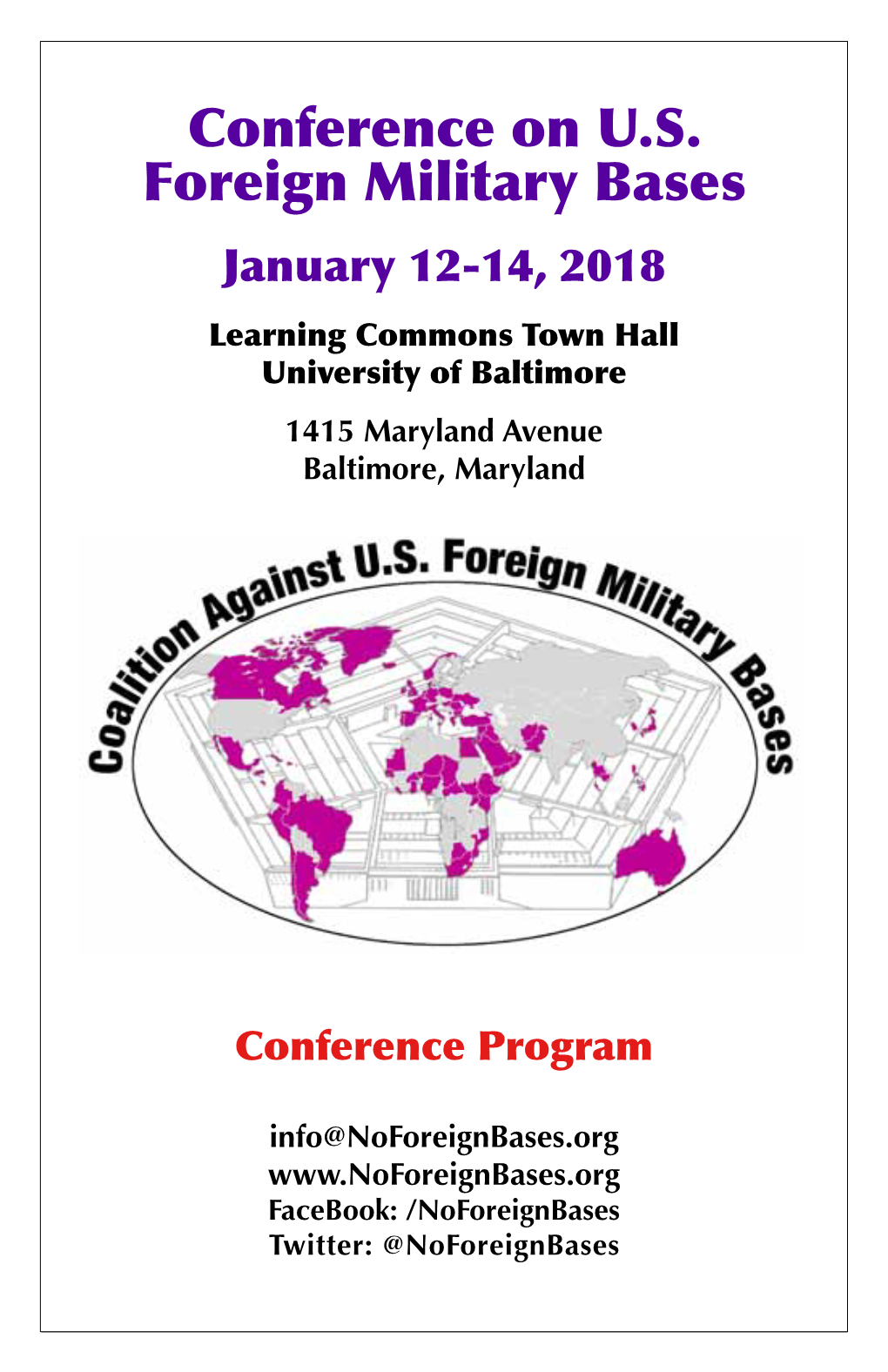 Conference on U.S. Foreign Military Bases January 12-14, 2018 Learning Commons Town Hall University of Baltimore 1415 Maryland Avenue Baltimore, Maryland