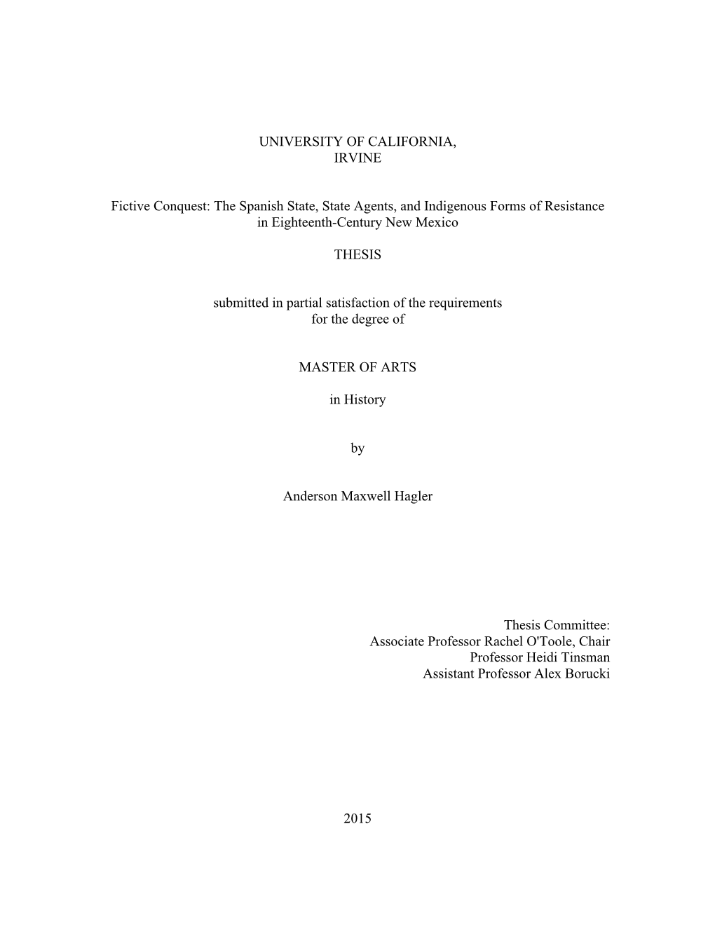 The Spanish State, State Agents, and Indigenous Forms of Resistance in Eighteenth-Century New Mexico