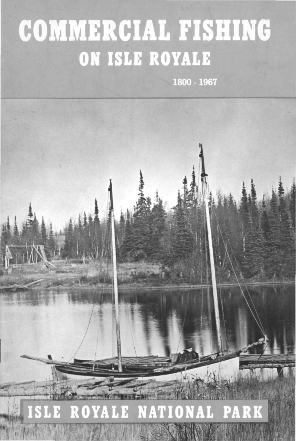 Commercial Fishing on Isle Royale 1800 -1967 Commercial Fishing on Isle Royale