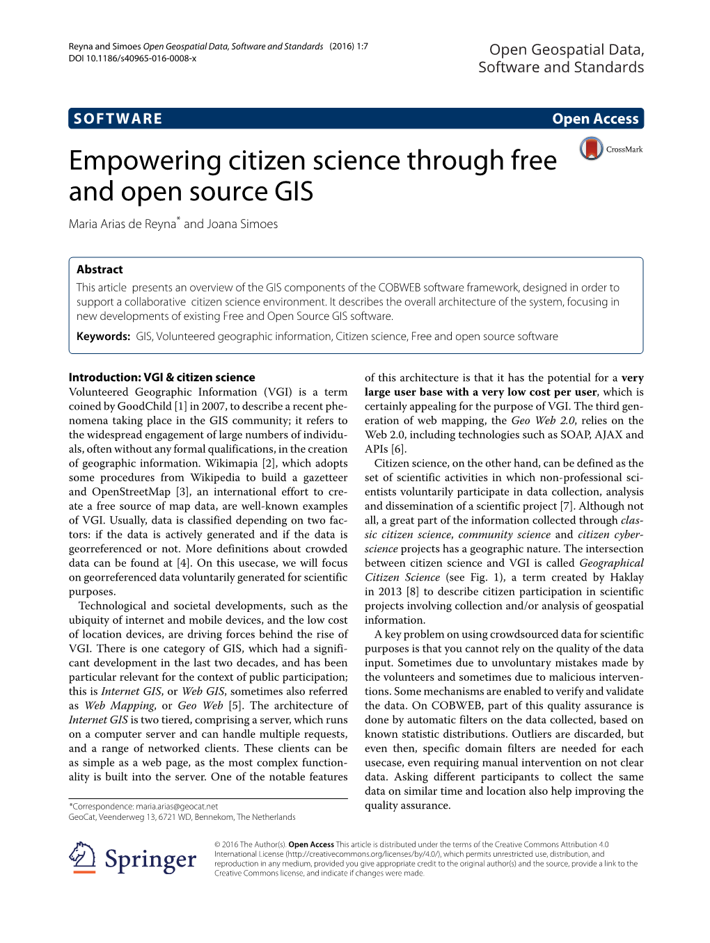 Empowering Citizen Science Through Free and Open Source GIS Maria Arias De Reyna* and Joana Simoes