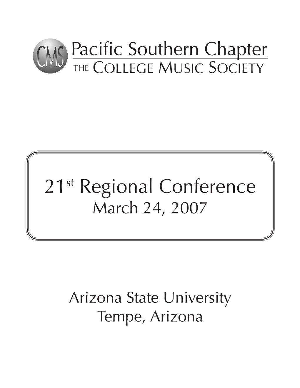 Pacific Southern Chapter Gratefully Acknowledges Those Who Have Worked Tirelessly to Make This Conference Such a Tremendous Success