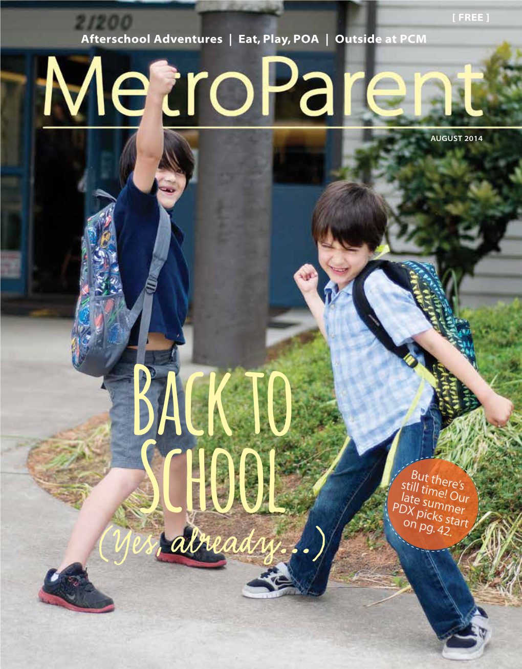 (Yes, Already...) Metro-Parent.Com | August 2014 3