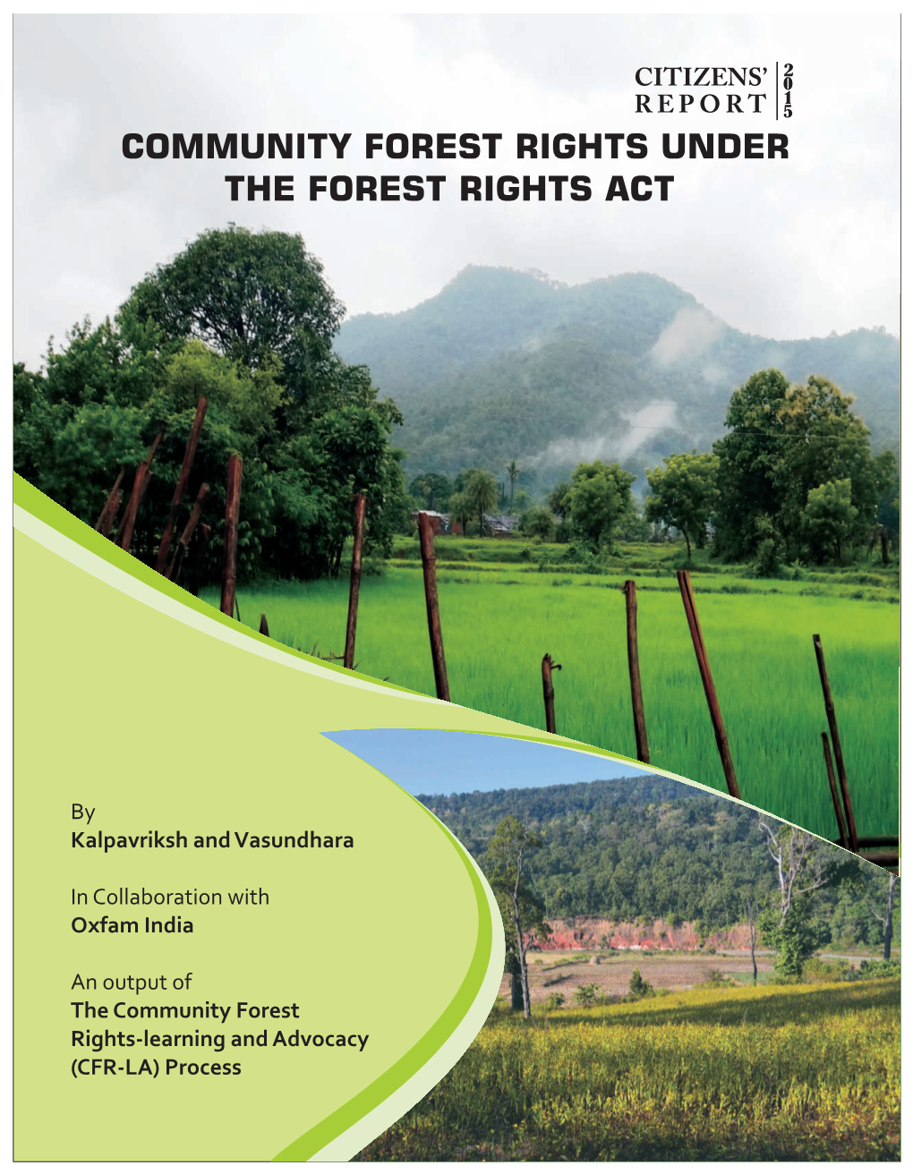Citizen Report 2015 : Community Forest Rights Under Forest Rights