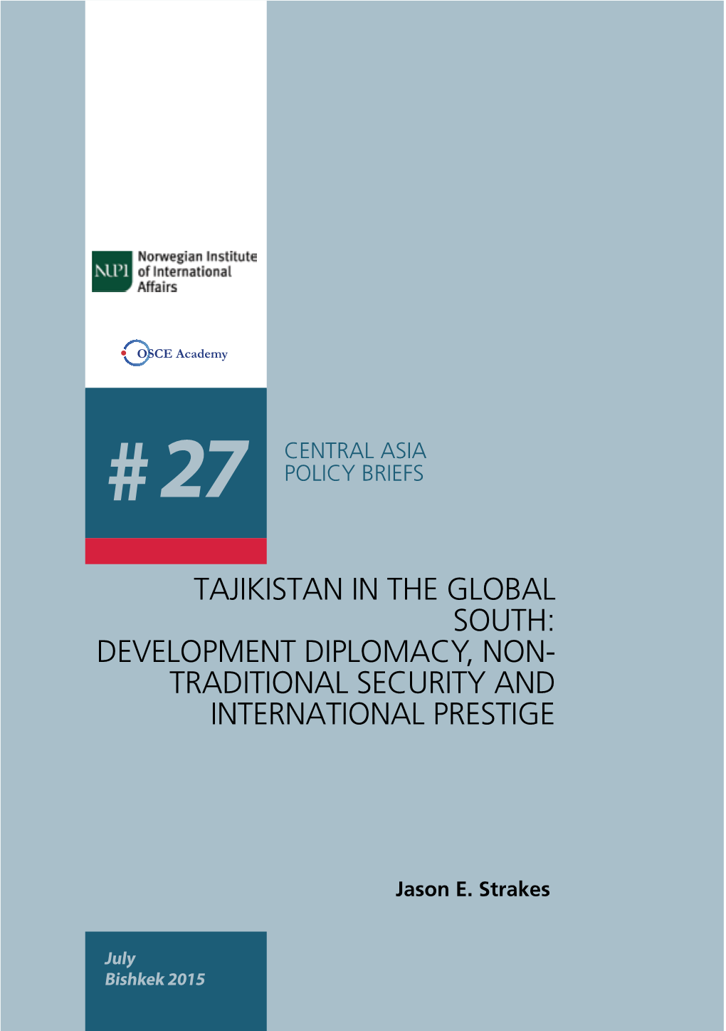 Tajikistan in the Global South: Development Diplomacy, Non- Traditional Security and International Prestige