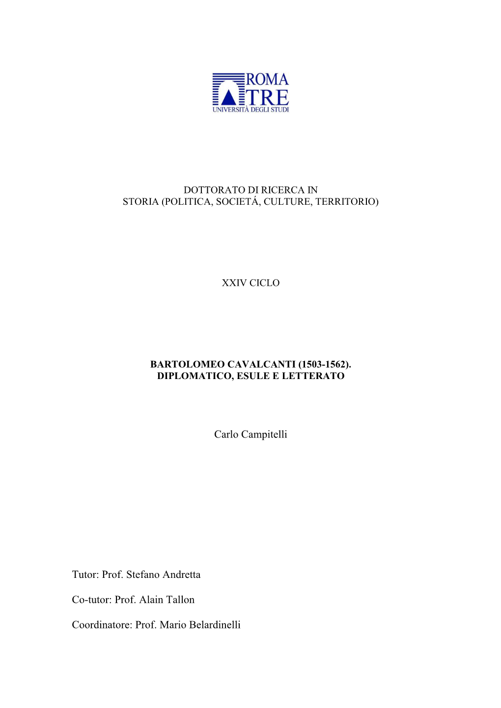 Carlo Campitelli Tutor: Prof. Stefano Andretta Co-Tutor