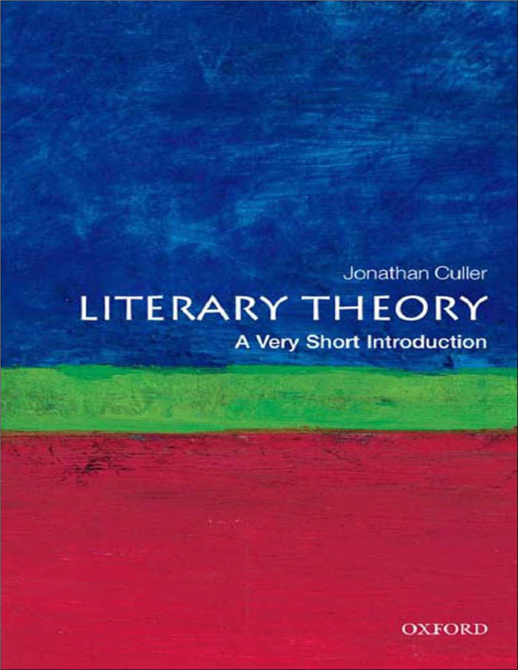 LITERARY THEORY • Jonathan Culler LOCKE • John Dunn LOGIC • Graham Priest MACHIAVELLI • Quentin Skinner MARTIN LUTHER • Scott H