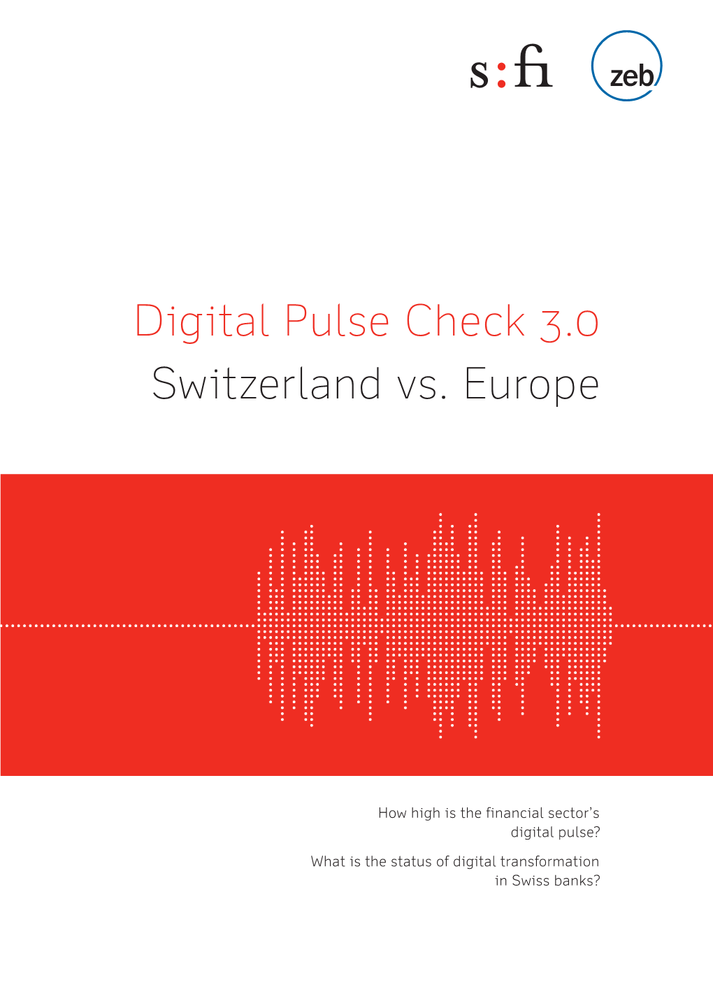 Digital Pulse Check 3.0 Switzerland Vs. Europe