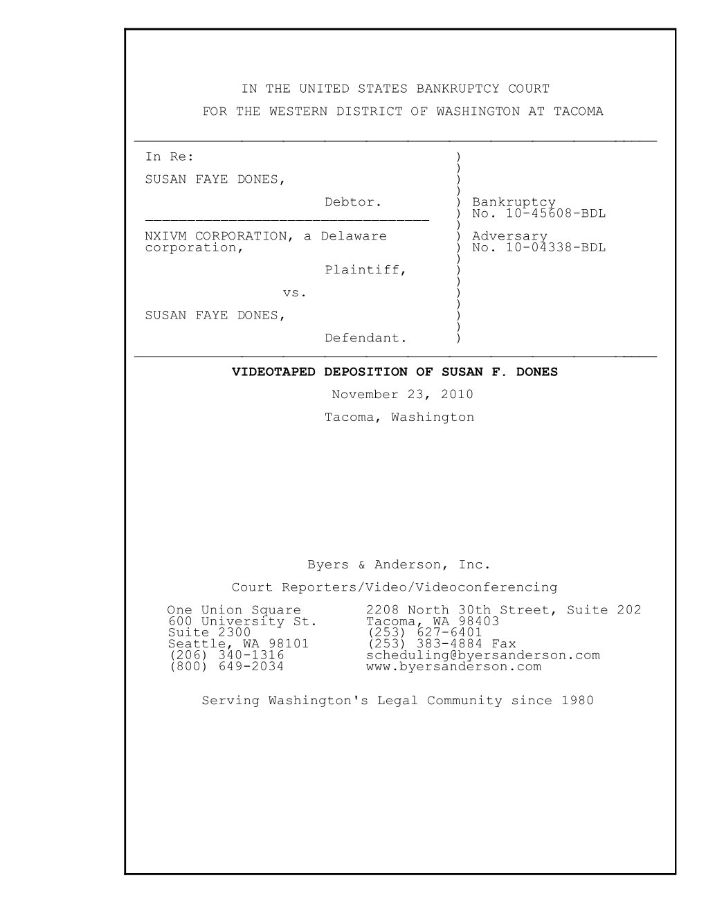 IN the UNITED STATES BANKRUPTCY COURT for the WESTERN DISTRICT of WASHINGTON at TACOMA in Re: SUSAN FAYE DONES, Debtor. ___