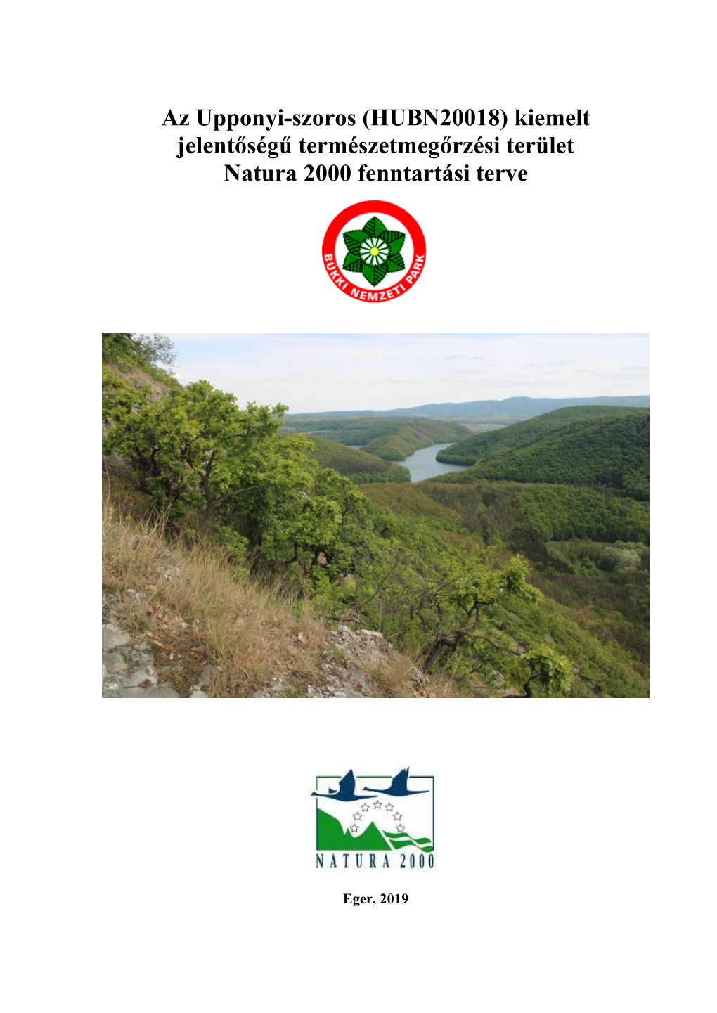 Az Upponyi-Szoros (HUBN20018) Kiemelt Jelentőségű Természetmegőrzési Terület Natura 2000 Fenntartási Terve