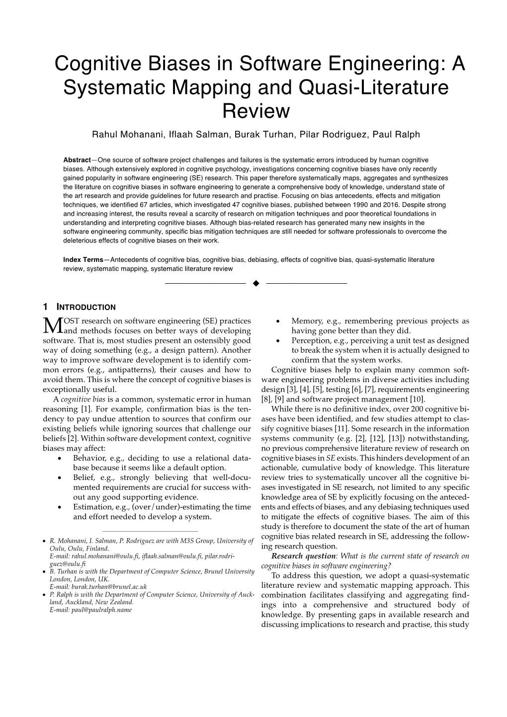 Cognitive Biases in Software Engineering: a Systematic Mapping and Quasi-Literature Review Rahul Mohanani, Iflaah Salman, Burak Turhan, Pilar Rodriguez, Paul Ralph