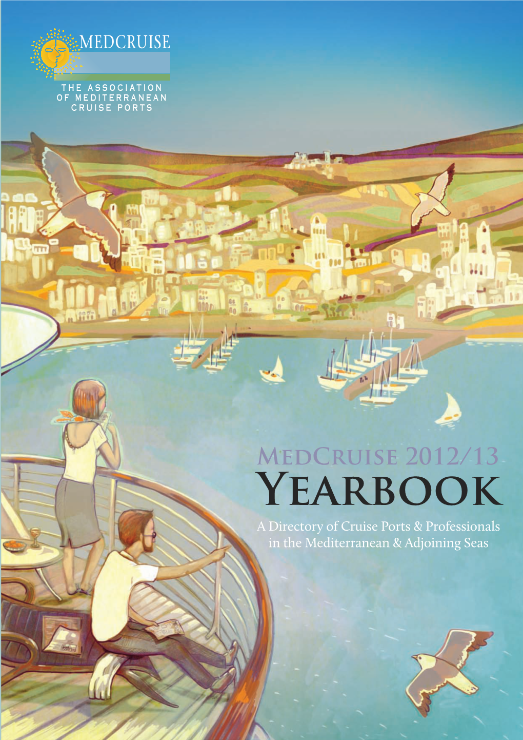 Medcruise YB 12-13 Cover 20/02/2012 14:15 Page 1 Medcruise 2012/13 Yearbook