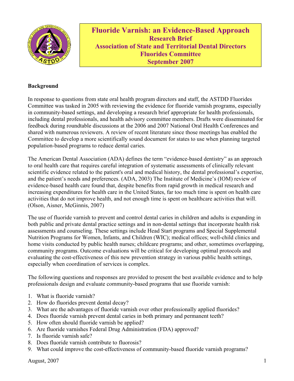 Fluoride Varnish: an Evidence-Based Approach Research Brief Association of State and Territorial Dental Directors Fluorides Committee September 2007