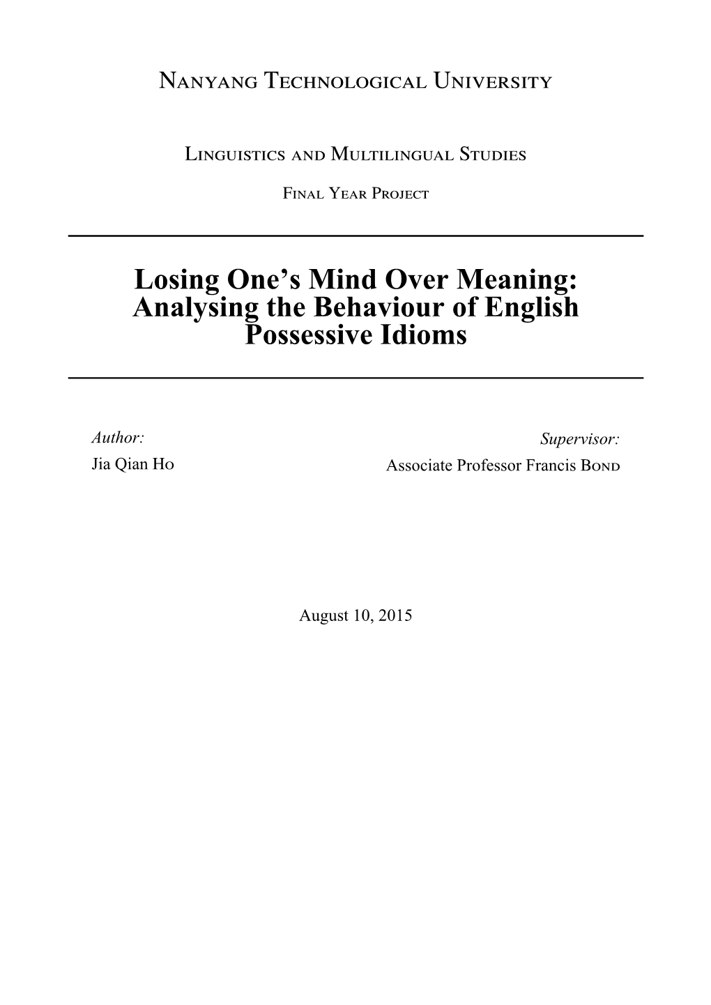 Losing One's Mind Over Meaning: Analysing the Behaviour of English