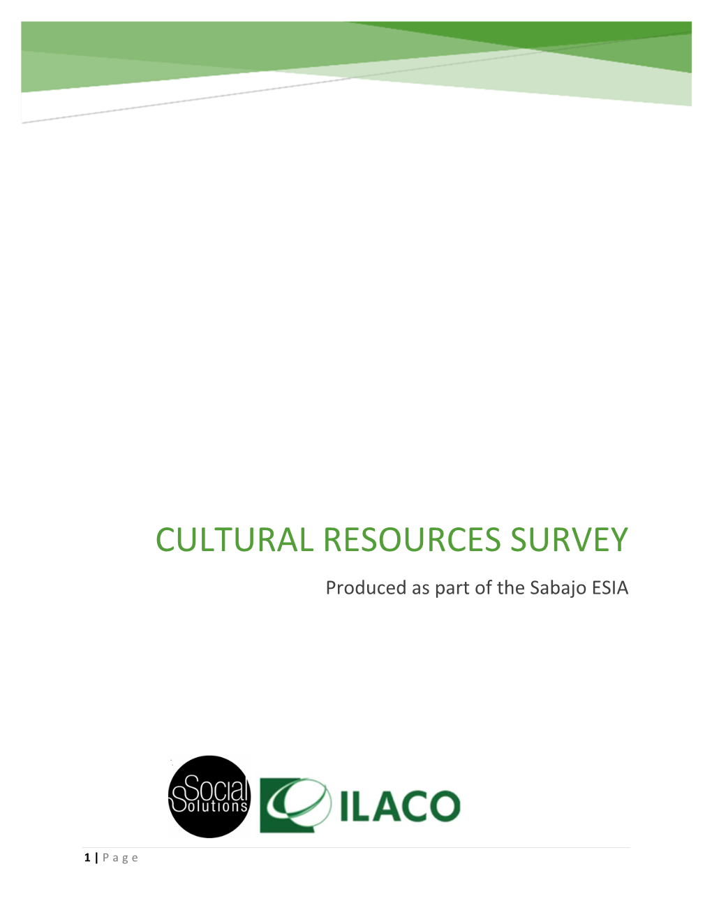 CULTURAL RESOURCES SURVEY Produced As Part of the Sabajo ESIA