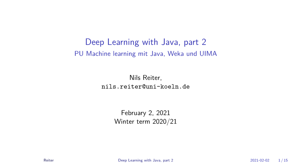 Deep Learning with Java, Part 2 PU Machine Learning Mit Java, Weka Und UIMA
