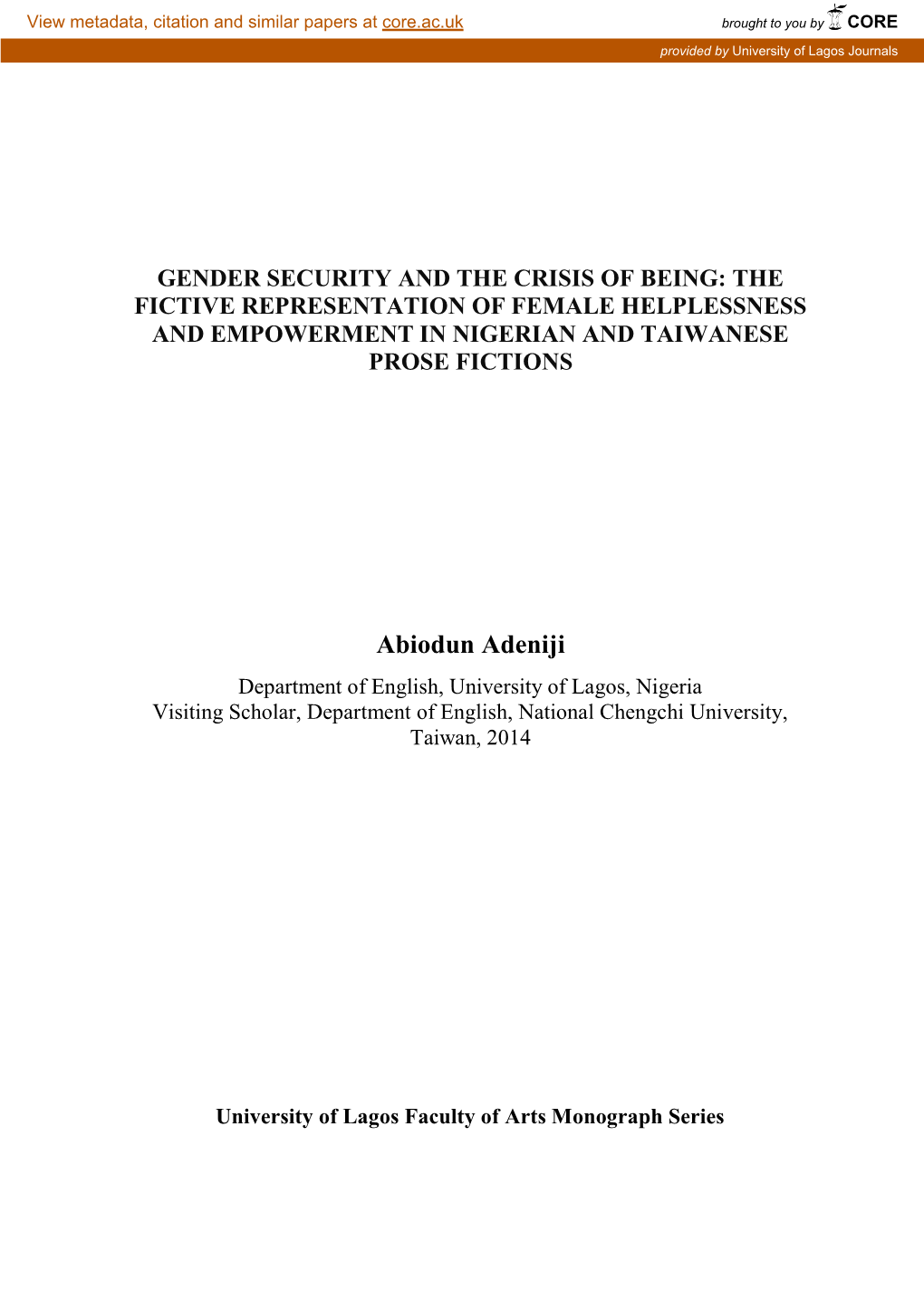 Abiodun Adeniji Department of English, University of Lagos, Nigeria Visiting Scholar, Department of English, National Chengchi University, Taiwan, 2014