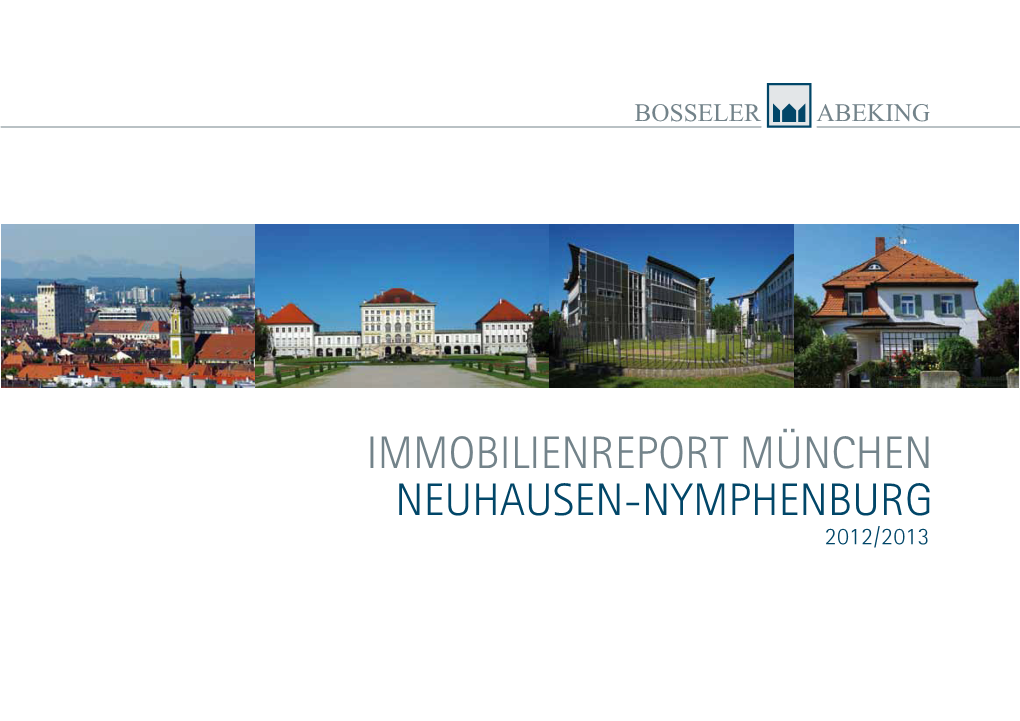 IMMOBILIENREPORT MÜNCHEN NEUHAUSEN-NYMPHENBURG 2012/2013 Inhaltsverzeichnis