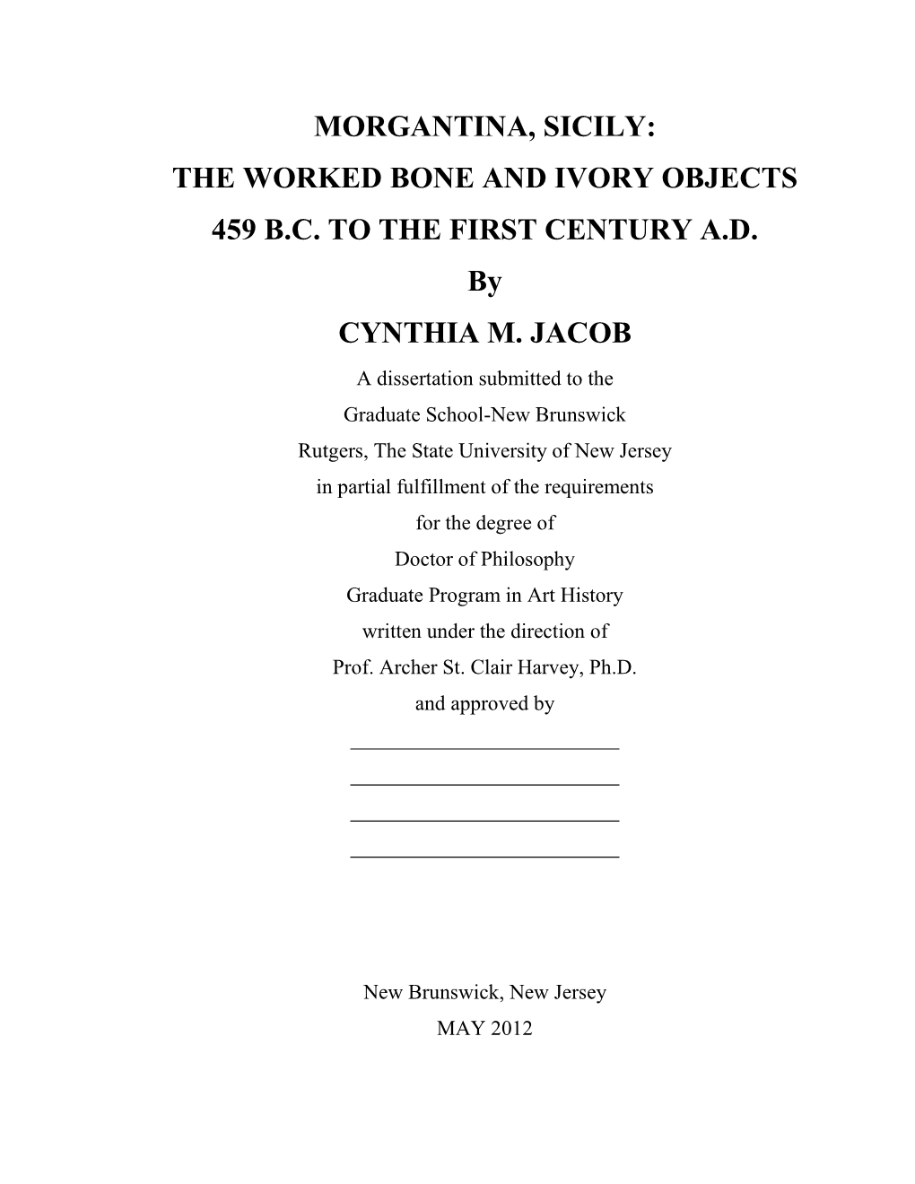 MORGANTINA, SICILY: the WORKED BONE and IVORY OBJECTS 459 B.C. to the FIRST CENTURY A.D. by CYNTHIA M. JACOB