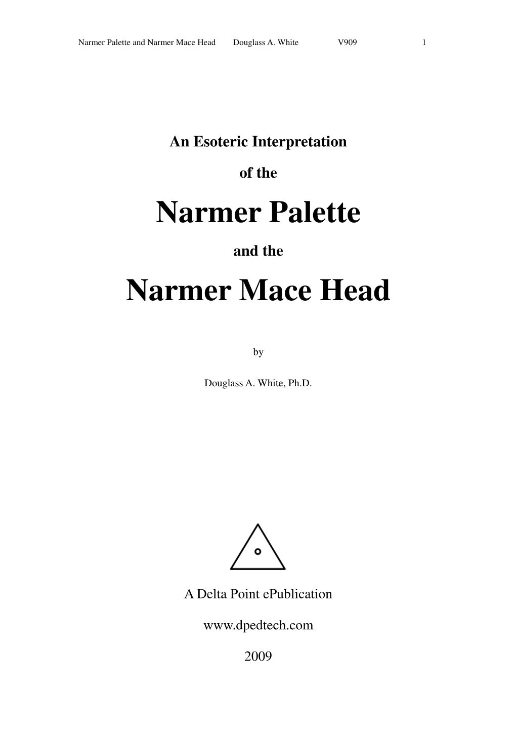 The Narmer Palette and the Narmer Mace Head