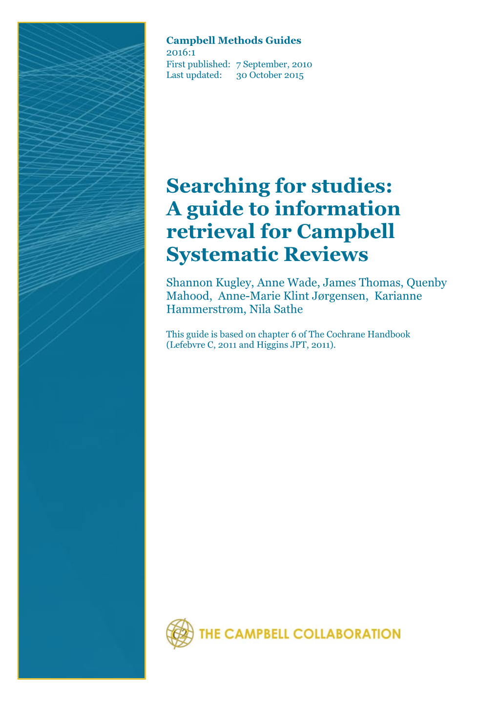 Searching for Studies:Guidelines on Information Retrieval for Campbell Systematic Reviews