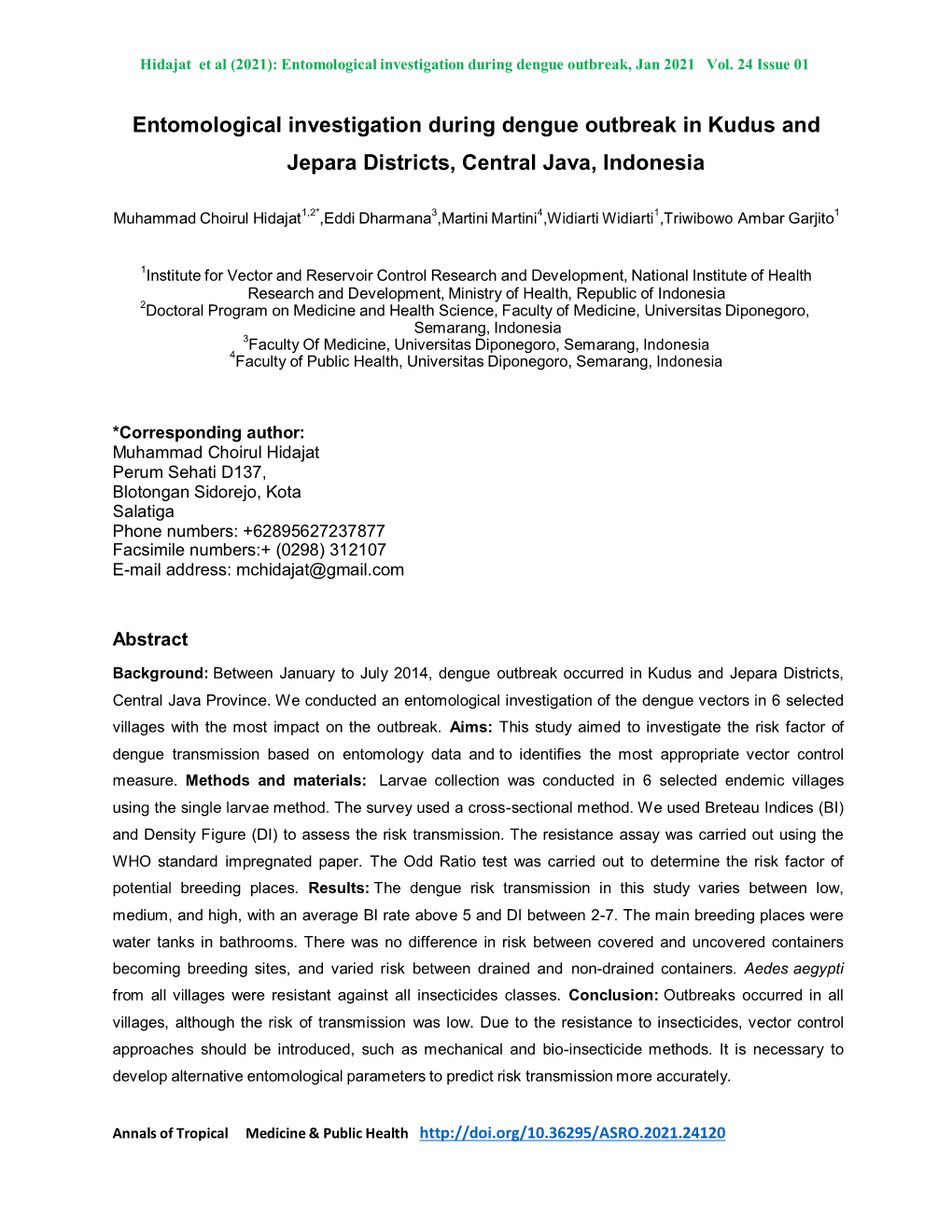 Entomological Investigation During Dengue Outbreak in Kudus And