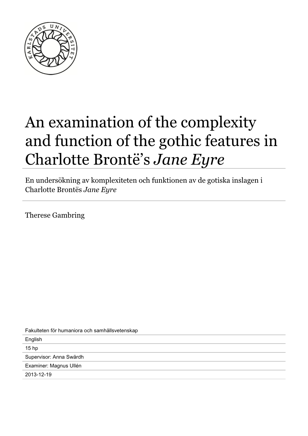 An Examination of the Complexity and Function of the Gothic Features In