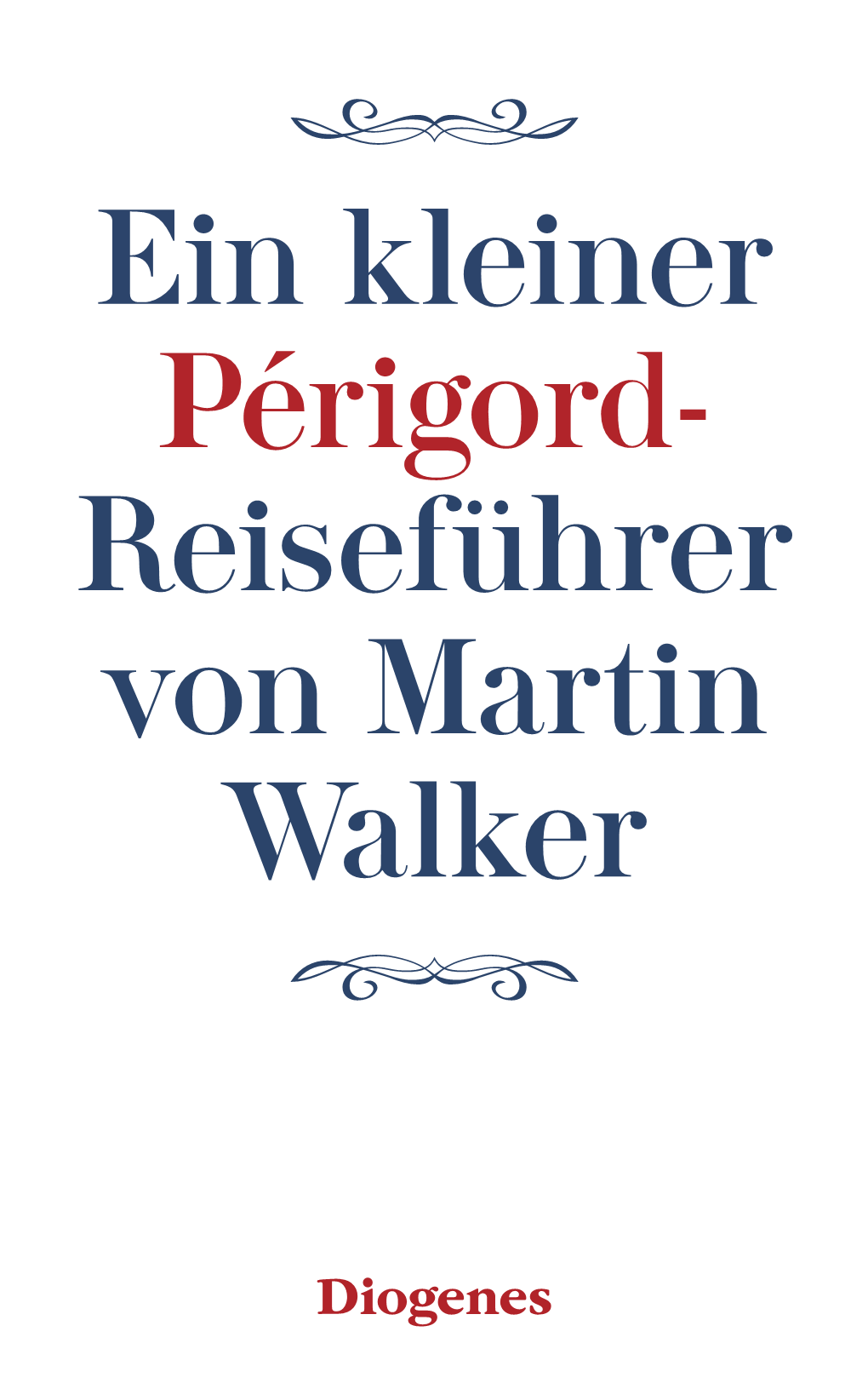 Ein Kleiner Périgord- Reiseführer Von Martin Walker