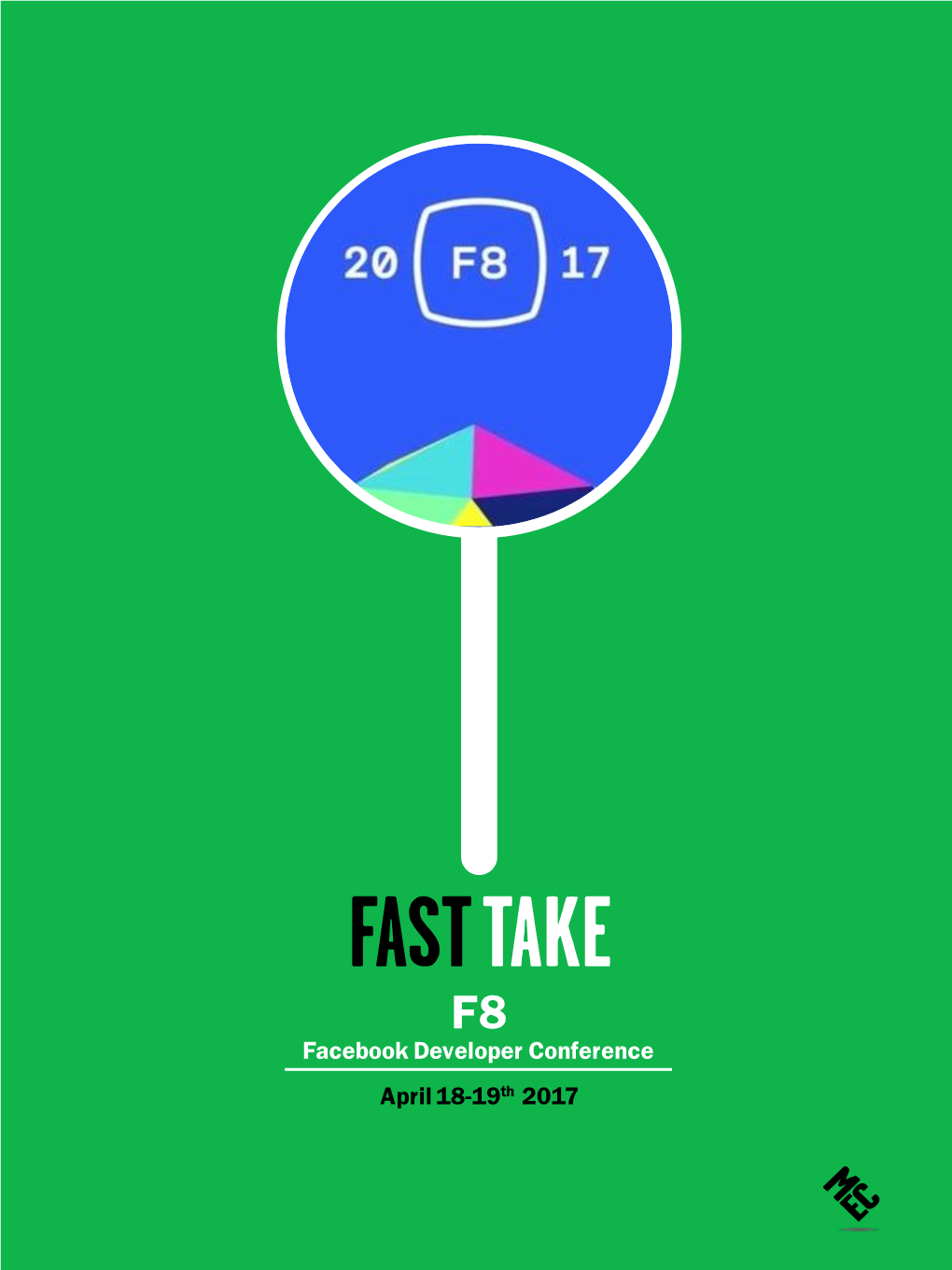 Fast Take on F8 Facebook Developer Conference