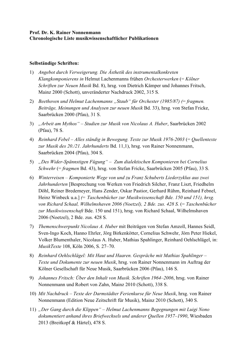 Prof. Dr. K. Rainer Nonnenmann Chronologische Liste Musikwissenschaftlicher Publikationen