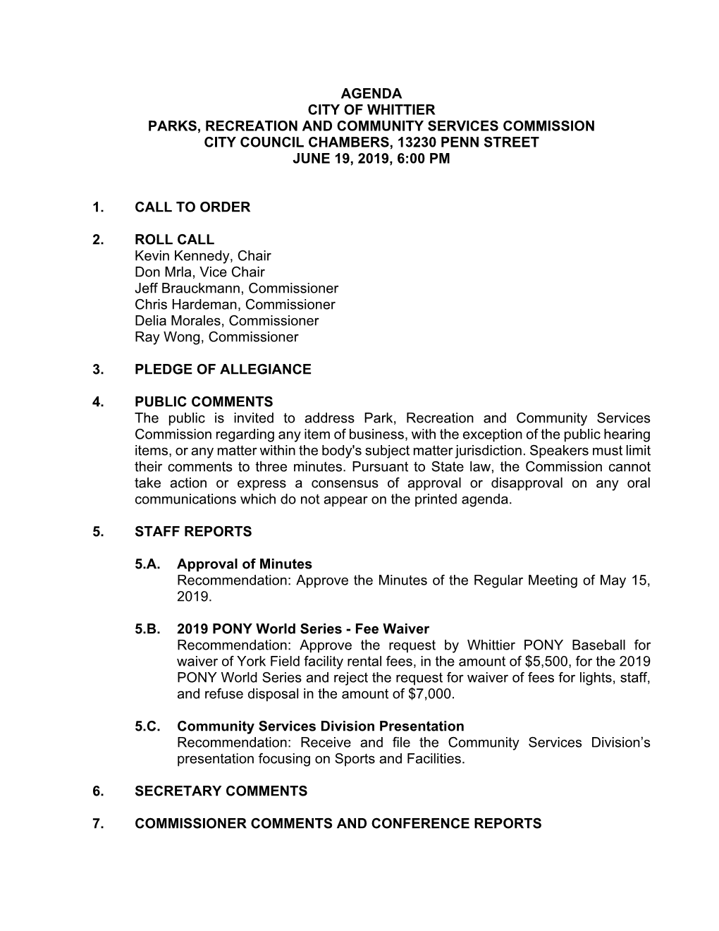 Agenda City of Whittier Parks, Recreation and Community Services Commission City Council Chambers, 13230 Penn Street June 19, 2019, 6:00 Pm