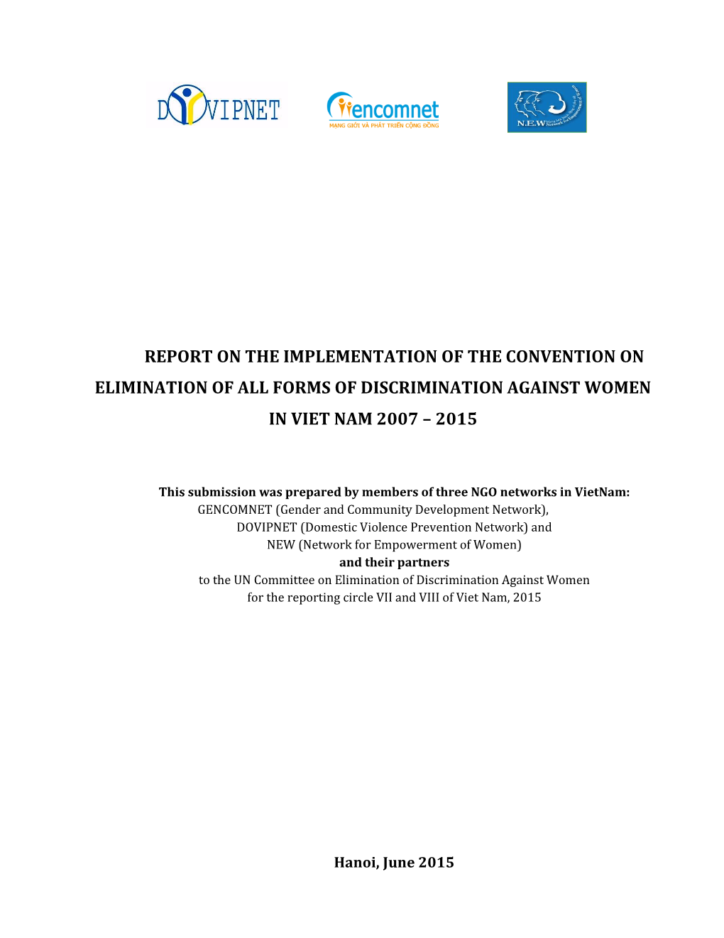 Report on the Implementation of the Convention on Elimination of All Forms of Discrimination Against Women in Viet Nam 2007 – 2015