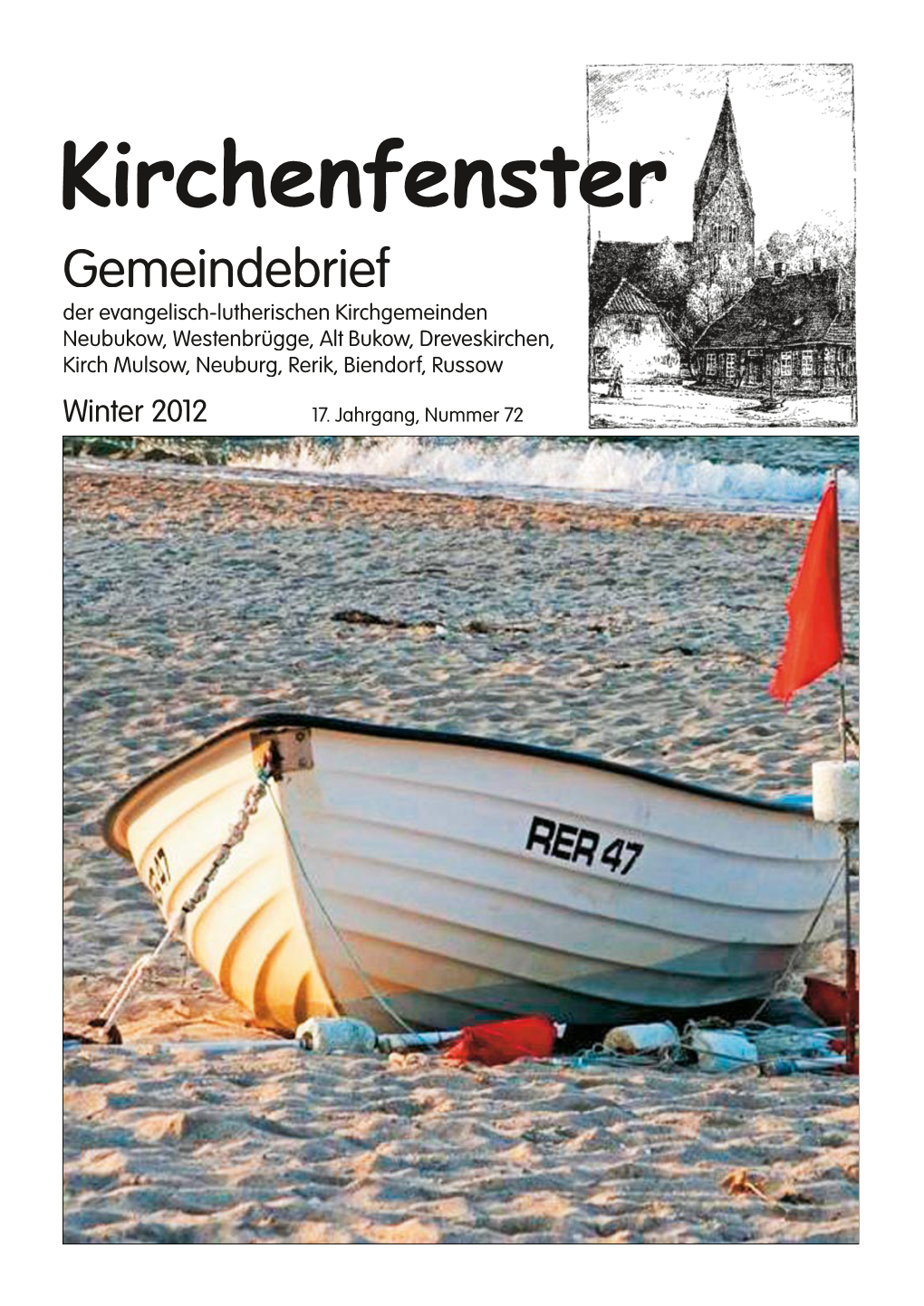 Gemeindebrief Der Evangelisch-Lutherischen K Irchgemeinden Neubukow, Westenbrügge, Alt Bukow, Dreveskirchen, Kirch Mulsow, Neuburg, Rerik, Biendorf, Russow