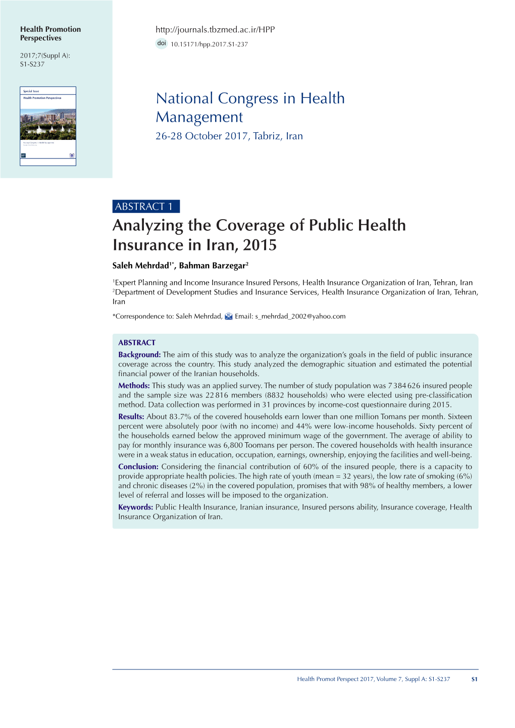 Analyzing the Coverage of Public Health Insurance in Iran, 2015 Saleh Mehrdad1*, Bahman Barzegar2