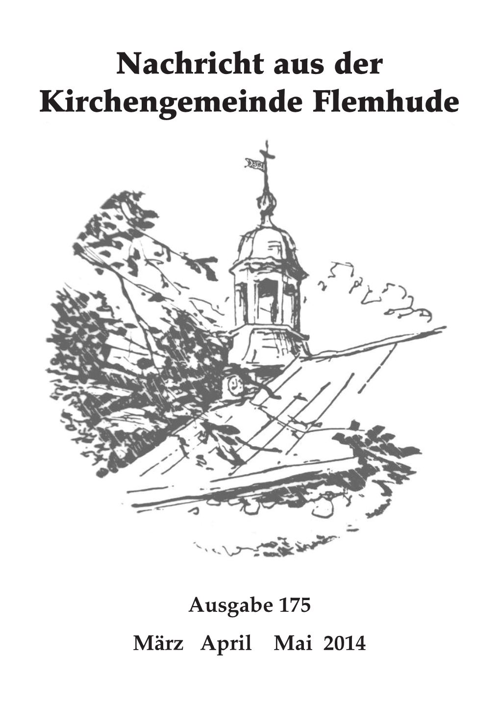 Ausgabe 175 März April Mai 2014 Nachricht Aus Der Kirchengemeinde Flemhude Ausgabe Nr