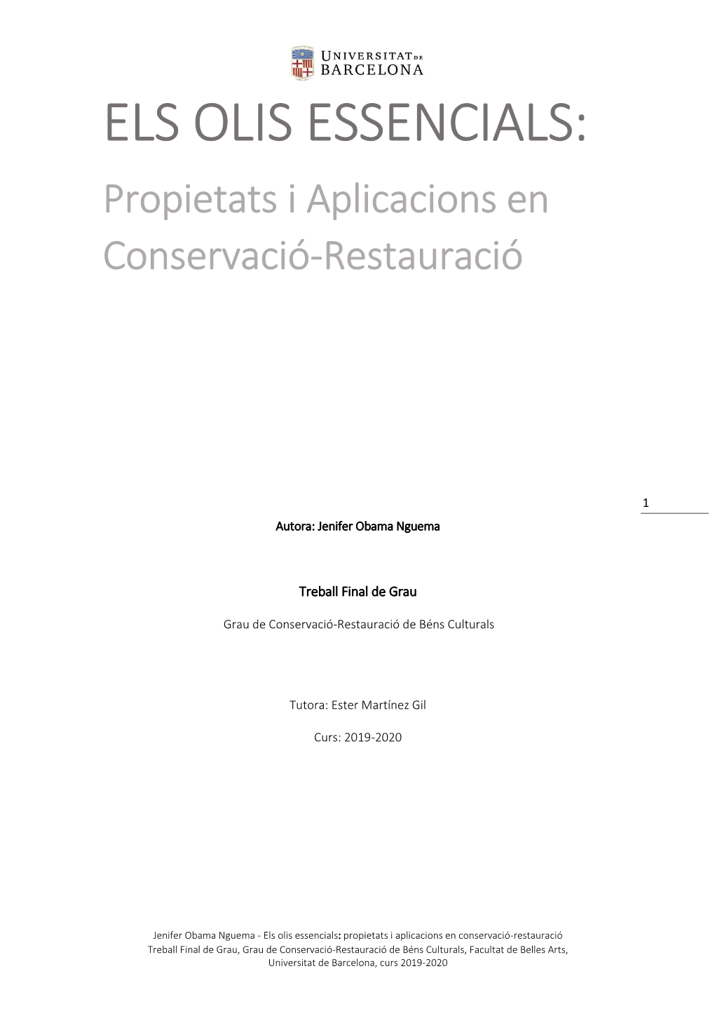 ELS OLIS ESSENCIALS: Propietats I Aplicacions En Conservació-Restauració