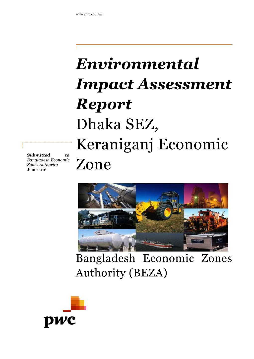 Environmental Impact Assessment Report Dhaka SEZ, Keraniganj Economic Submitted to Bangladesh Economic Zones Authority June 2016 Zone