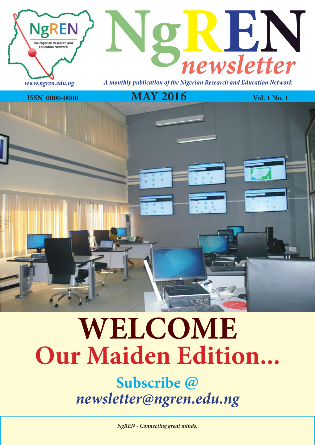 WELCOME Our Maiden Edition
