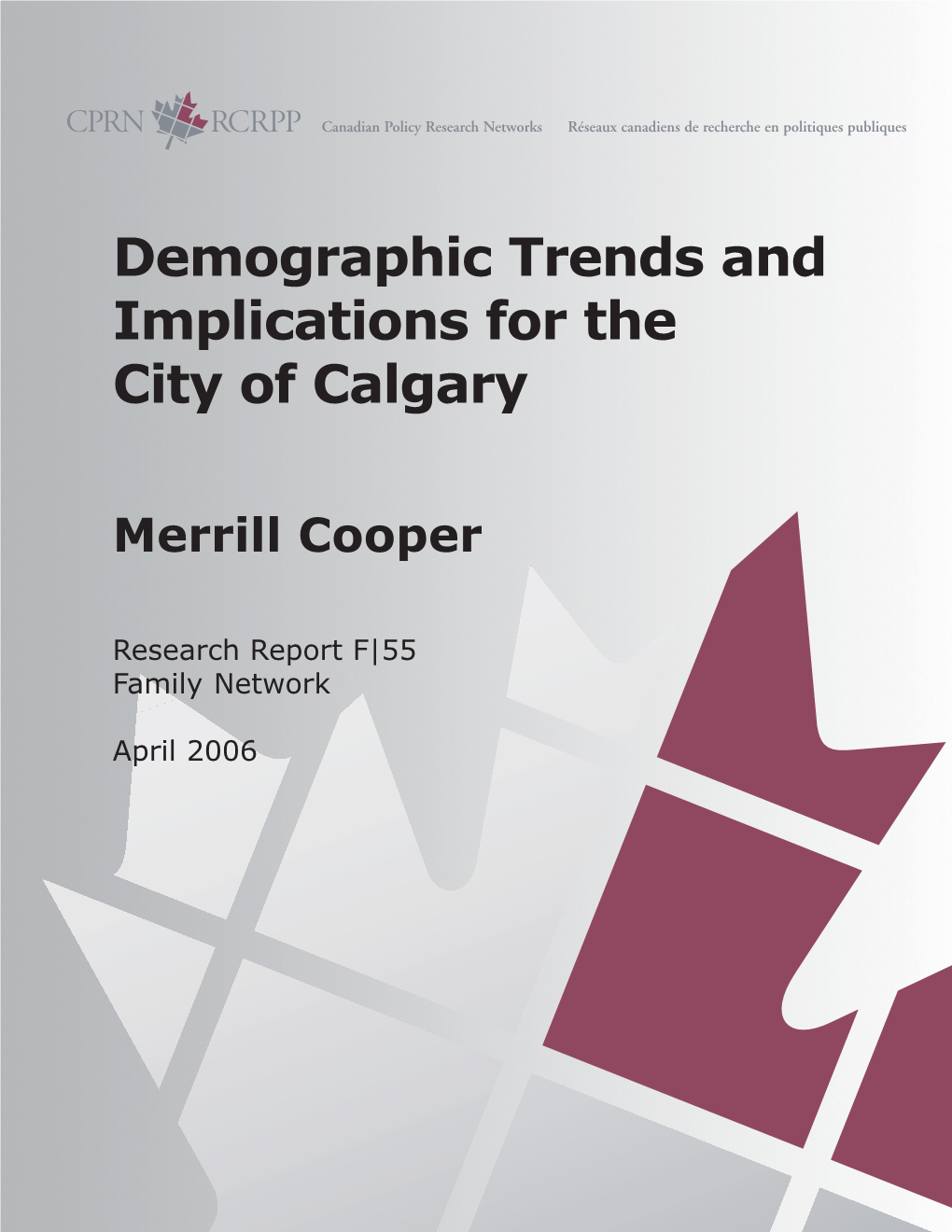 Demographic Trends and Implications for the City of Calgary