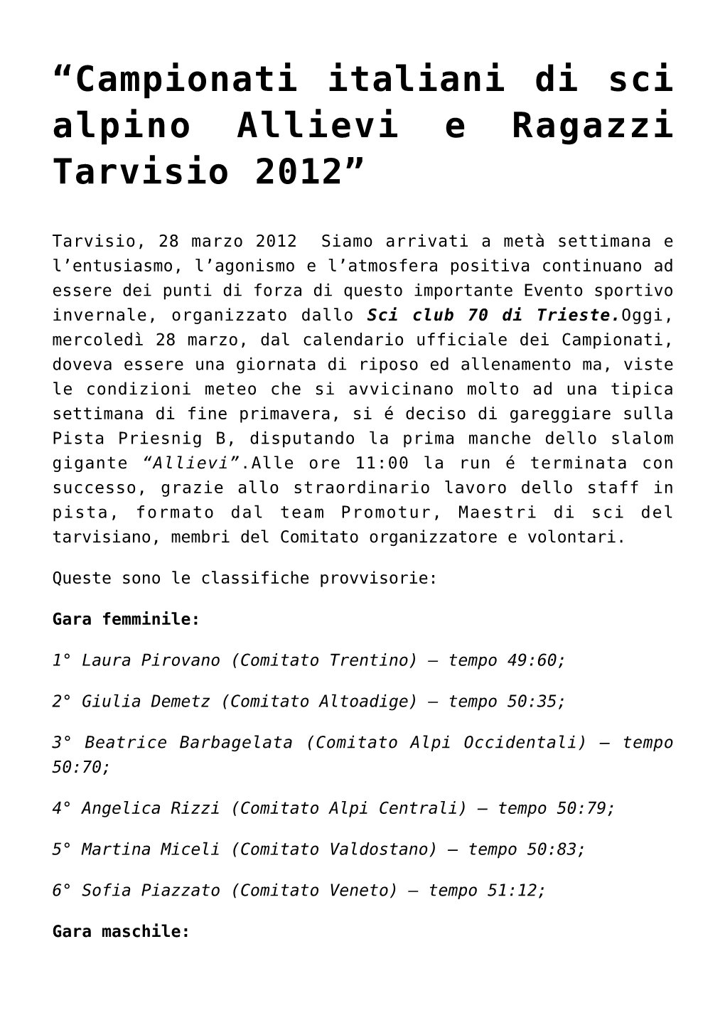 Campionati Italiani Di Sci Alpino Allievi E Ragazzi Tarvisio 2012”