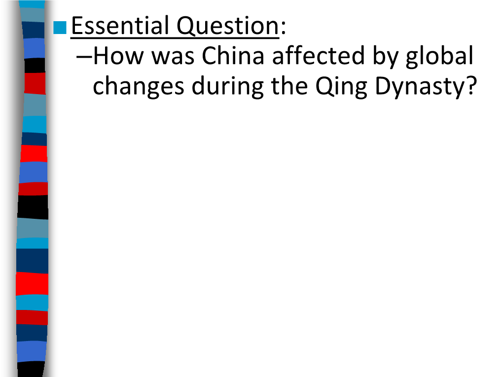 How Was China Affected by Global Changes During the Qing Dynasty?