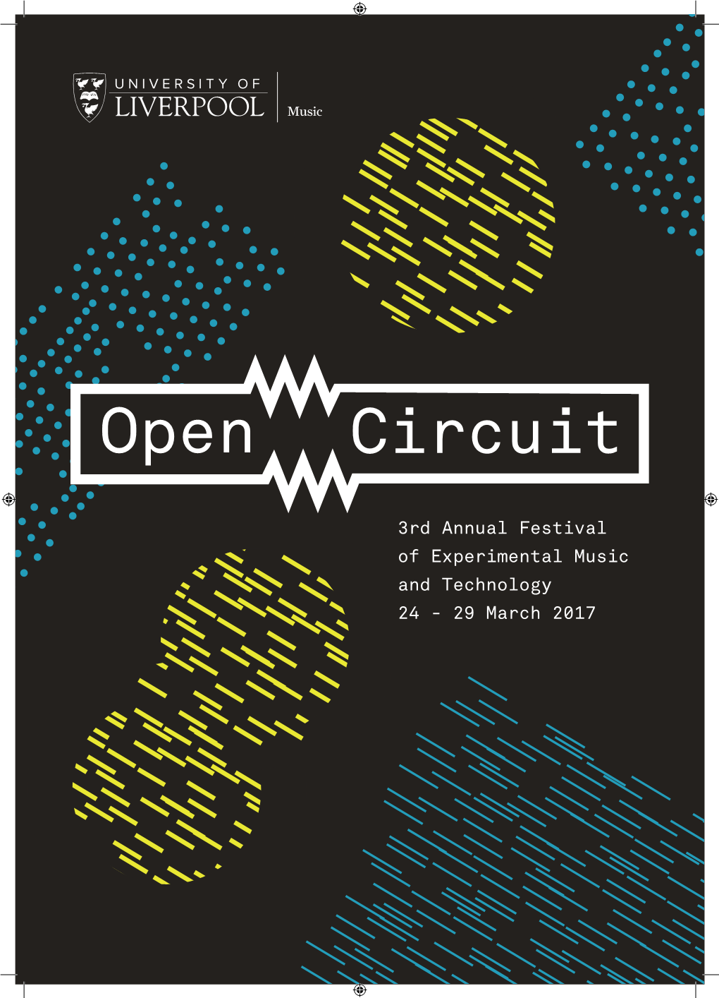 3Rd Annual Festival of Experimental Music and Technology 24 - 29 March 2017 Welcome