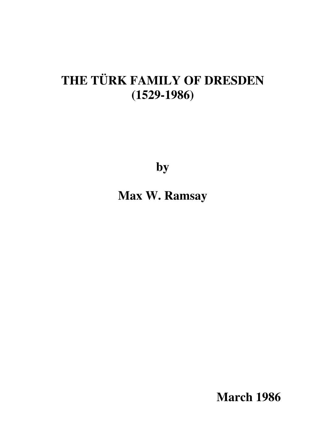 THE TÜRK FAMILY of DRESDEN (1529-1986) by Max W. Ramsay