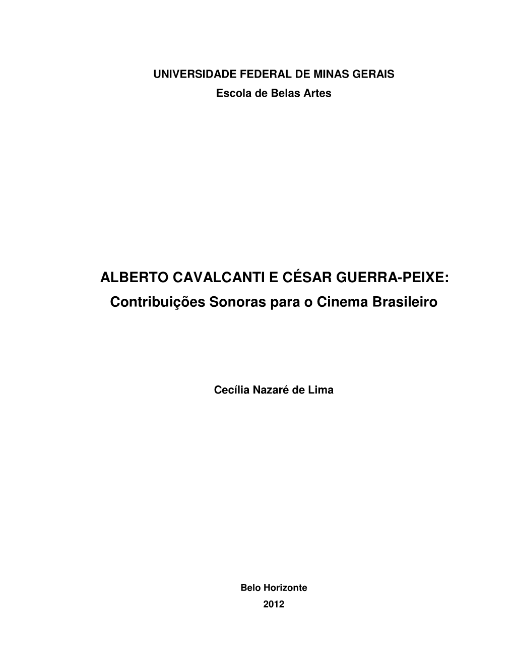 ALBERTO CAVALCANTI E CÉSAR GUERRA-PEIXE: Contribuições Sonoras Para O Cinema Brasileiro
