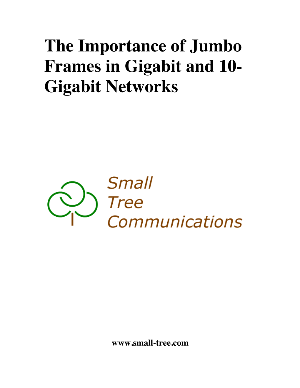 The Importance of Jumbo Frames in Gigabit and 10- Gigabit Networks