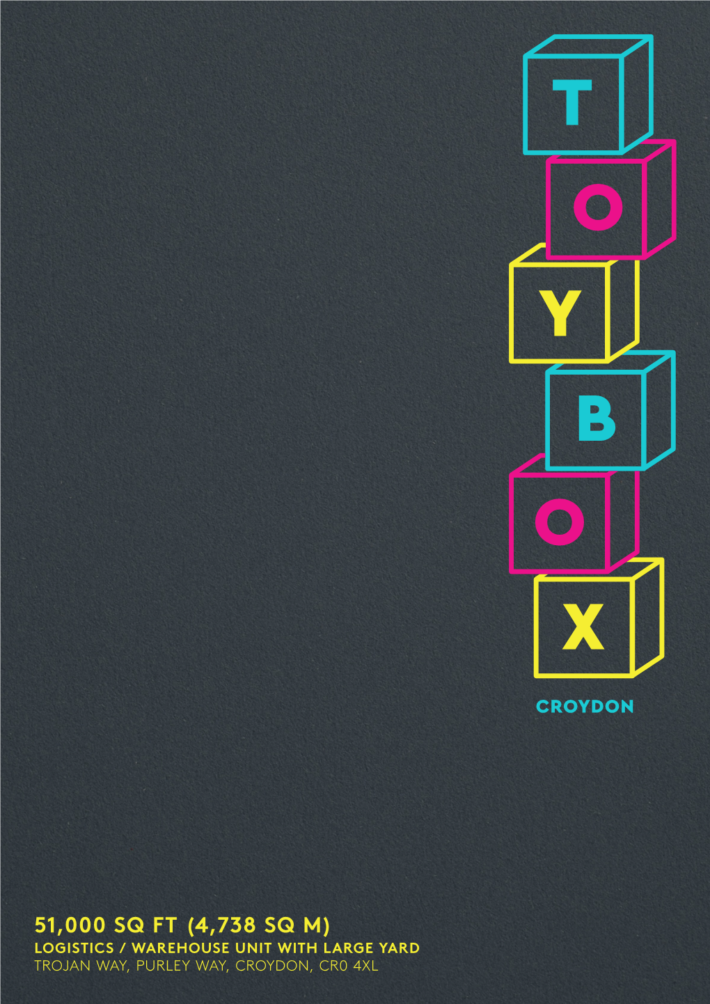 51,000 Sq Ft (4,738 Sq M) Logistics / Warehouse Unit with Large Yard Trojan Way, Purley Way, Croydon, Cr0 4Xl a Unique Opportunity to Pre-Let a Comprehensively