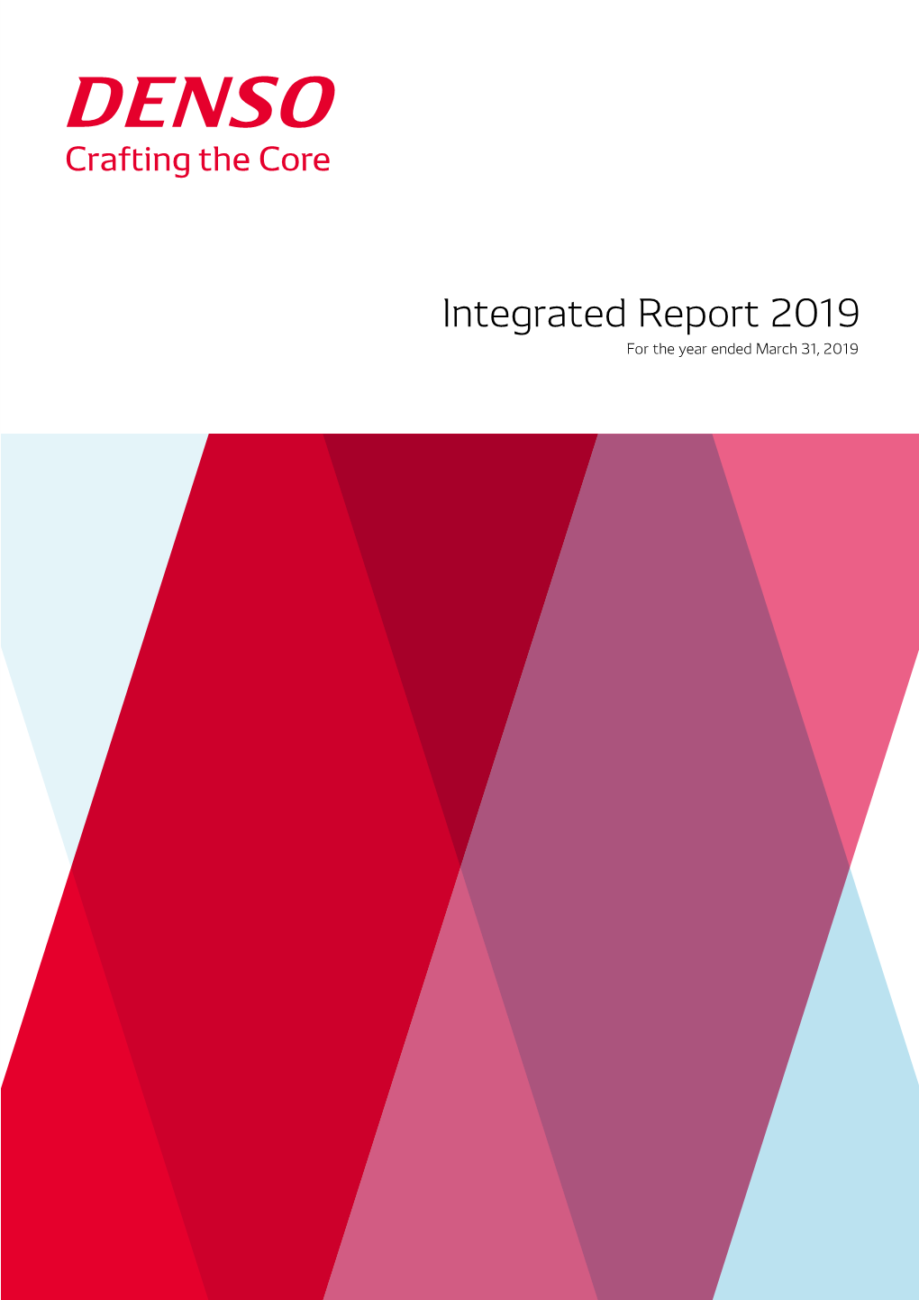Integrated Report 2019 for the Year Ended March 31, 2019 the Year Ended March 31, for Integrated Report 2019 for the Year Ended March 31, 2019