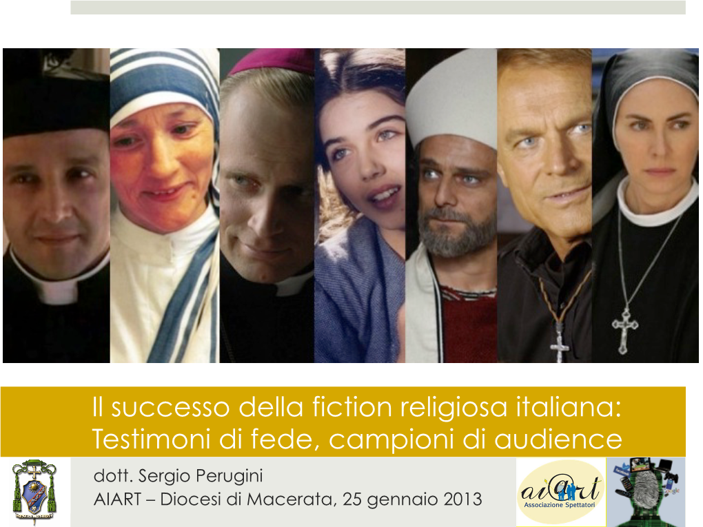 Il Successo Della Fiction Religiosa Italiana: Testimoni Di Fede, Campioni Di Audience Dott