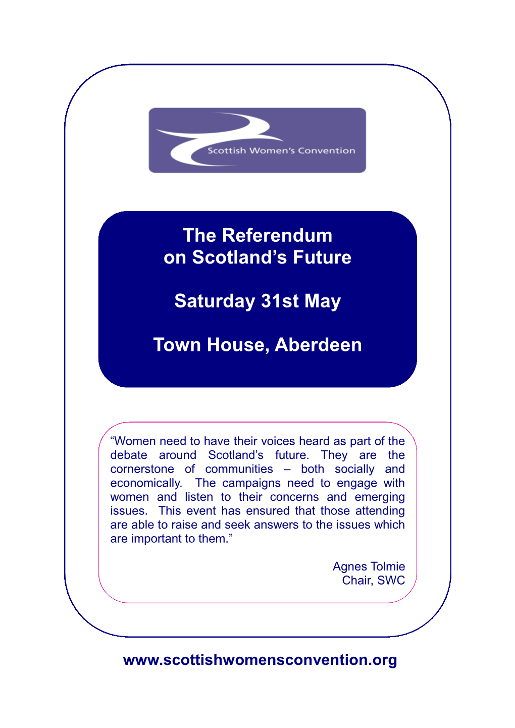 The Referendum on Scotland's Future Saturday 31St May Town House
