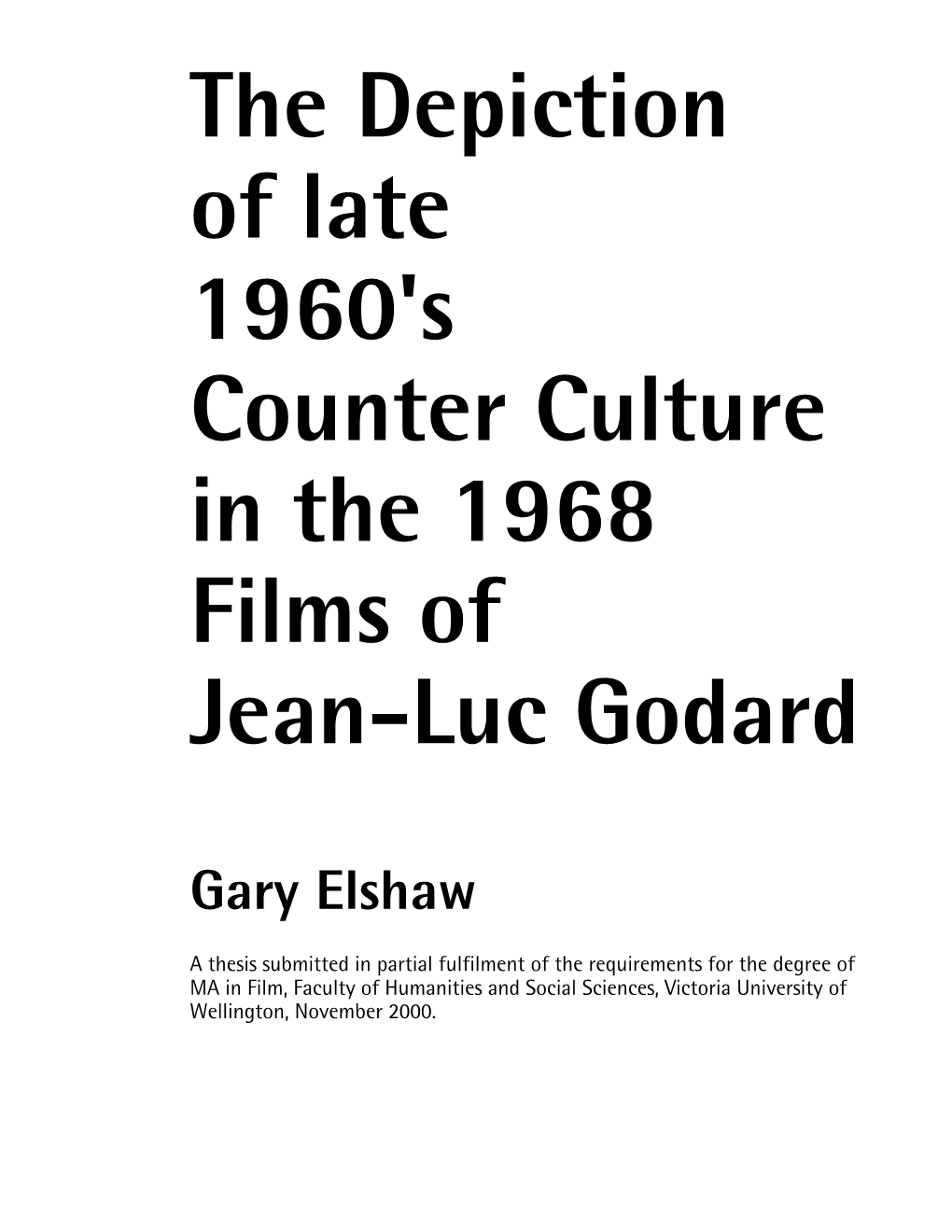 The Depiction of Late 1960'S Counter Culture in the 1968 Films of Jean-Luc Godard
